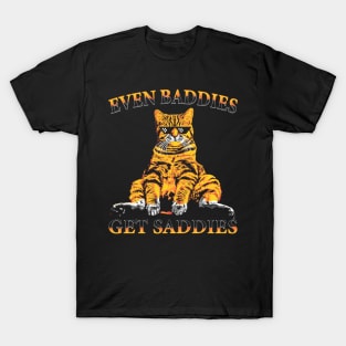 Even Baddies Get Saddies Cat T-Shirt